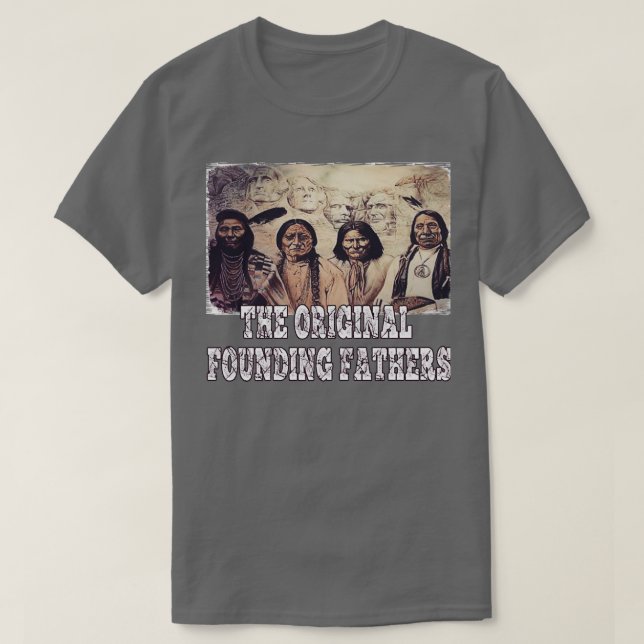 the original founding fathers  T-Shirt (Design Front)