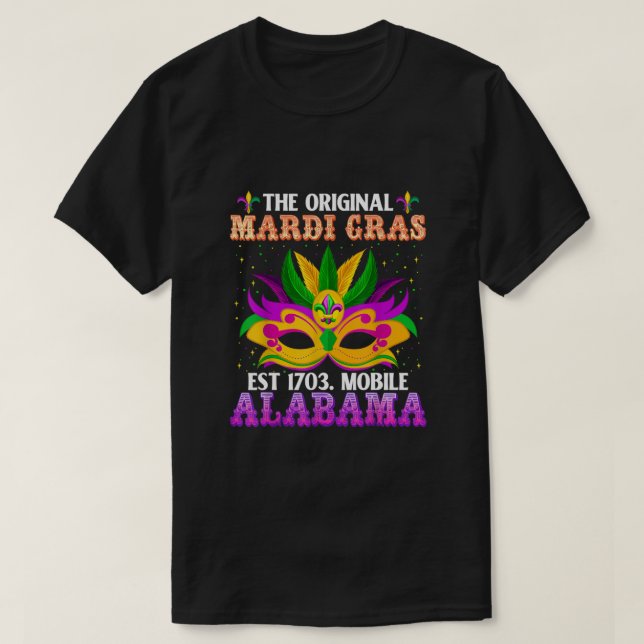 The Original Mardi Gras Mobile Alabama 1703 Funny  T-Shirt (Design Front)