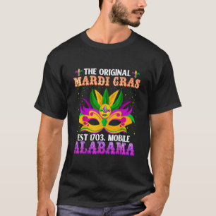 The Original Mardi Gras Mobile Alabama 1703 Funny  T-Shirt