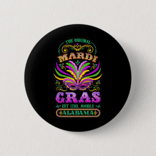 The Original Mardi Gras Mobile Alabyma 1703  6 Cm Round Badge