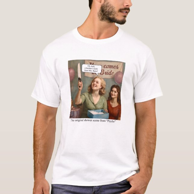 The original shower scene from Psycho. T-Shirt (Front)