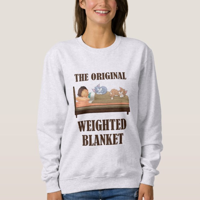 The Original Weighted Blanket Cute Cat Lover Sweatshirt (Front)