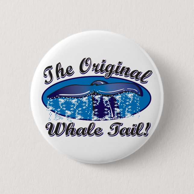 The-Original-Whale-Tail 6 Cm Round Badge (Front)