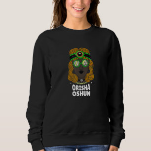 The Orisha Oshun Ashe - Goddess of Divinity, Femin Sweatshirt