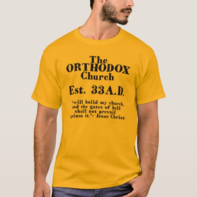 The Orthodox Church Est. 33 A.D. T-Shirt (Front)