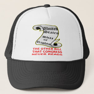 The Other Bill Congress Never Reads Bill Of Rights Trucker Hat