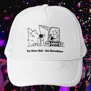 The Other Bob - the Demolition Man - Trucker Hat