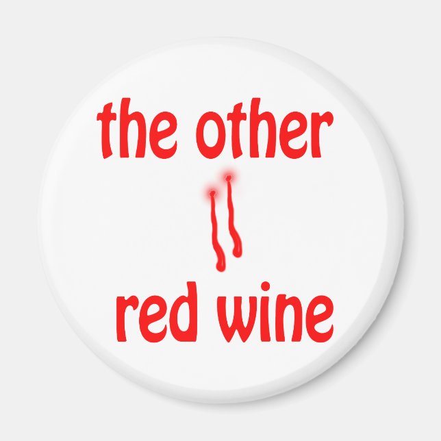 The Other Red Wine Magnet (Front)