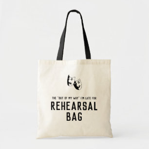 The "Outta my way, I'm late for rehearsal" actor's Tote Bag