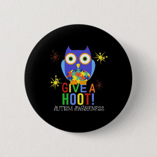 The Owl Give A Hoot Autism Awareness For Kid Women 6 Cm Round Badge