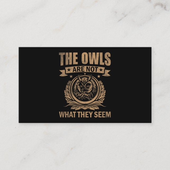 The Owls Are Not What They Seem Funny Owl Outfit O Business Card (Front)