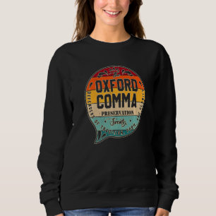 The Oxford Comma Preservation Society Team Oxford  Sweatshirt