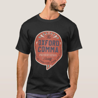 The Oxford Comma Preservation Society Team Oxford T-Shirt