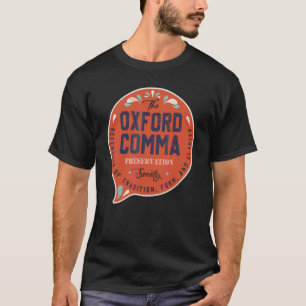 The Oxford Comma Preservation Society Team Oxford  T-Shirt