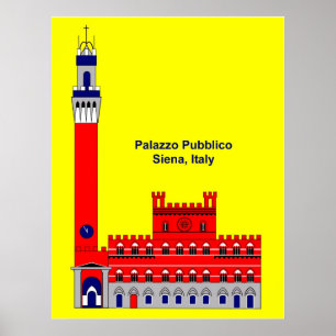 The Palazzo Pubblico Inspiration - Siena, Italy Poster