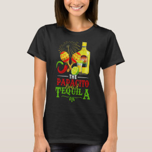 The Papacito Needs A Tequila Mexican Sombrero Cinc T-Shirt