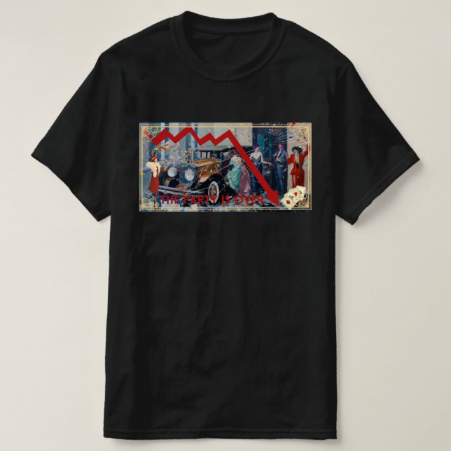 The Party is over. T-Shirt (Design Front)