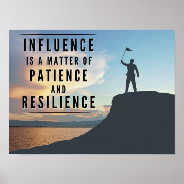 The Patience of Influence - Inspirational Poster (Front)