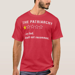 The Patriarchy Bad Review 2 T-Shirt