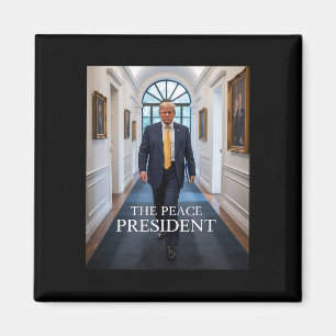 The Peace President, Trump President Of Peace _1  Magnet