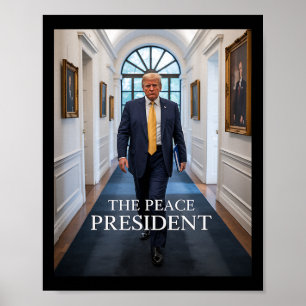 The Peace President, Trump President Of Peace _1  Poster