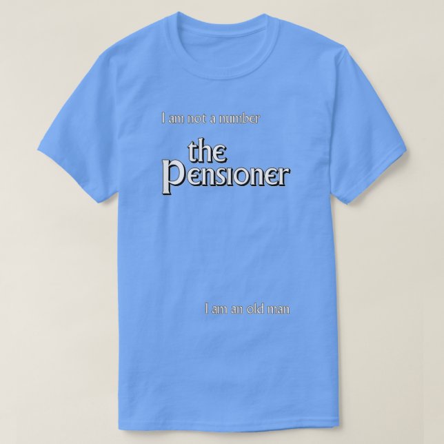 The Pensioner T-Shirt (Design Front)