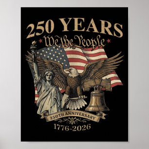 The People 250 Years 1776-2026 Liberty Bell Eagle Poster
