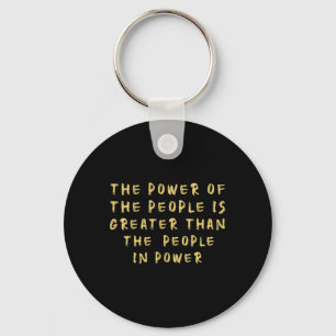 The People Of Power Is Greater Than The People In Key Ring