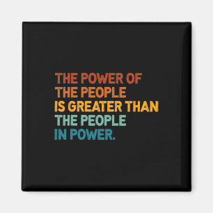 The People Of Power Is Greater Than The People In  Magnet