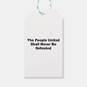 The People United Shall Never Be Defeated Gift Tags