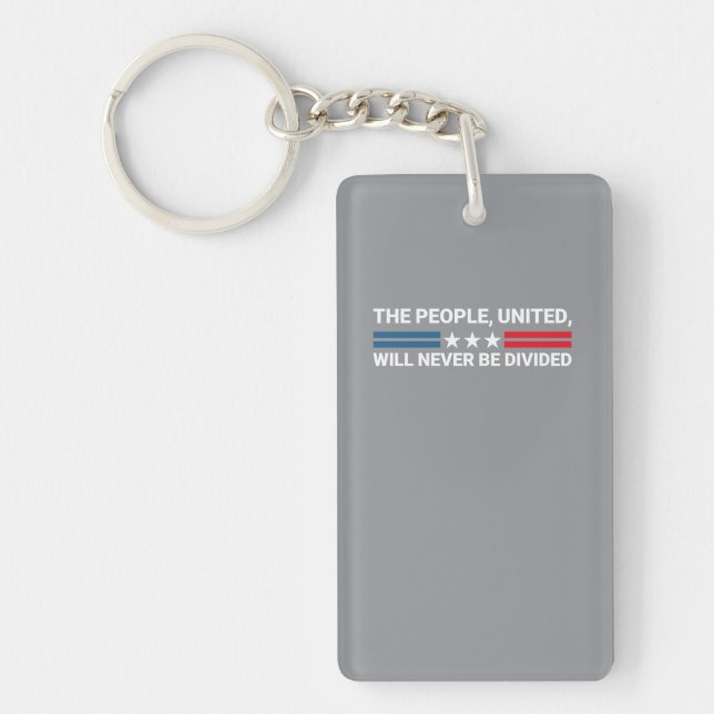 The People, United, Will Never Be Divided - Unity  Key Ring (Front)