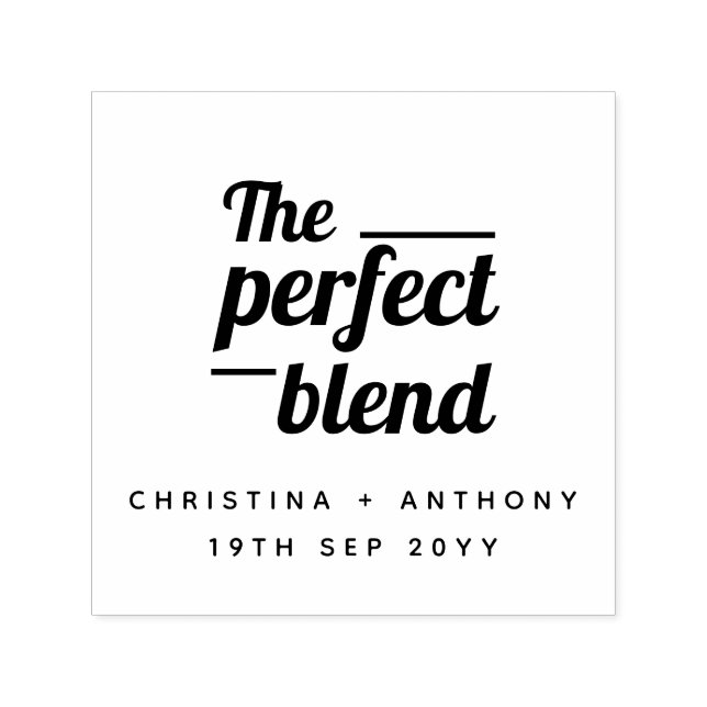 The Perfect Blend Bold Typography Wedding Favour Self-inking Stamp (Design)