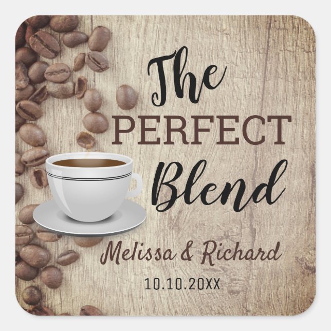 The Perfect Blend Coffee Wedding Rustic Wood Square Sticker (Front)