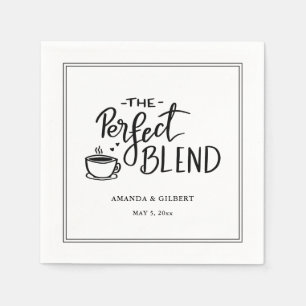 The Perfect Blend Handwritten Script Wedding  Napkin