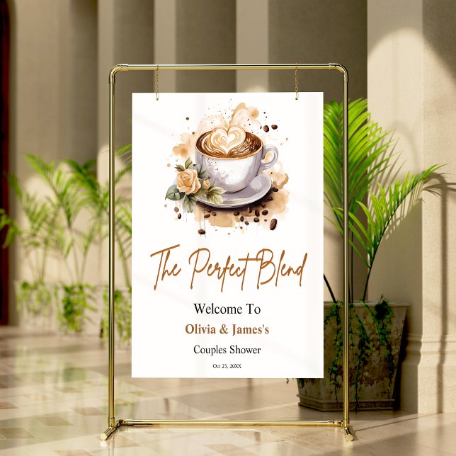 The Perfect Blend Wedding Couples Shower Welcome  Poster (Floral Coffee The Perfect Blend Wedding Couples Shower Welcome Sign )