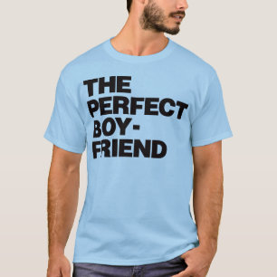 The Perfect Boyfriend - Black T-Shirt