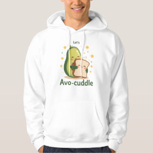 The Perfect Cuddle with Avocado and Toast Hoodie
