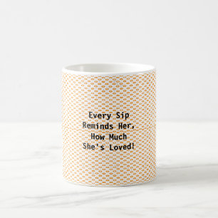 The Perfect Gift to Make Her Smile! Coffee Mug