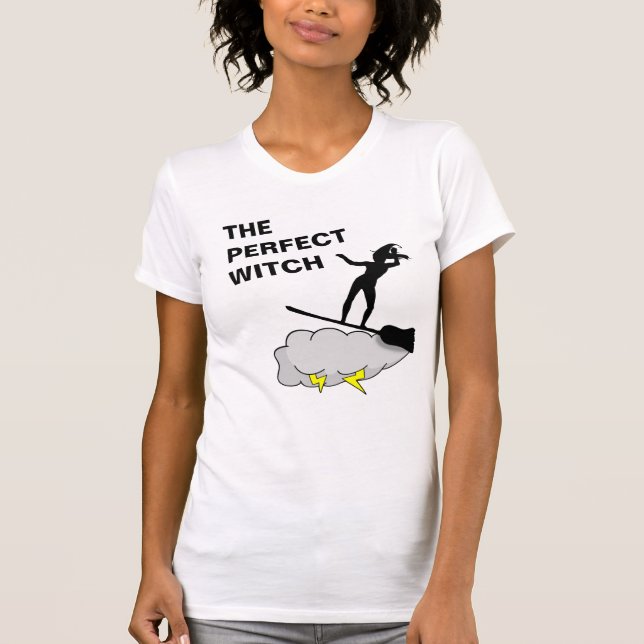 The Perfect Witch Surfs Hard T-Shirt (Front)
