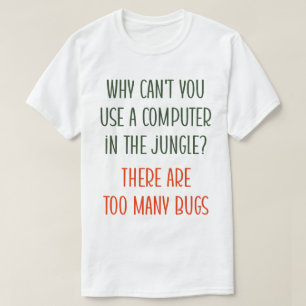The Perils of Bugs and Computers T-Shirt
