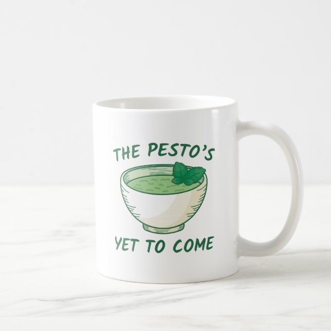 The Pesto’s Yet To Come Coffee Mug (Right)
