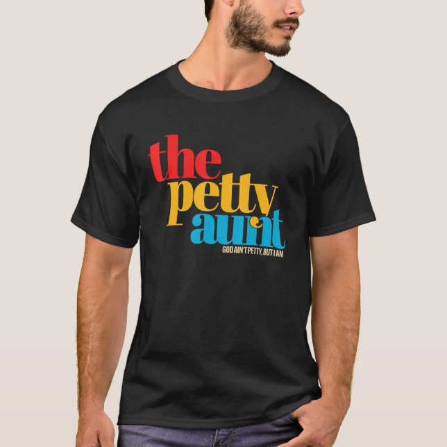 The Petty Aunt Apparel T-Shirt (Front)