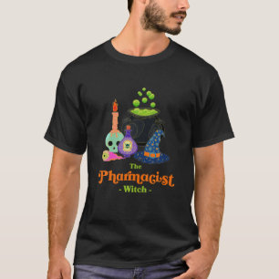 The Pharmacist Witch Pharmacy Halloween Pharmacy T T-Shirt