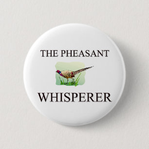 The Pheasant Whisperer 6 Cm Round Badge