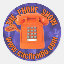 The Phone Show cactiradio.com Round Sticker