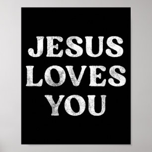 The Phrase Jesus Loves You On A Poster