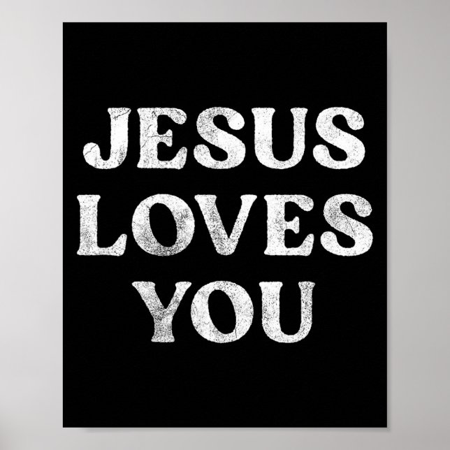 The Phrase Jesus Loves You On A  Poster (Front)