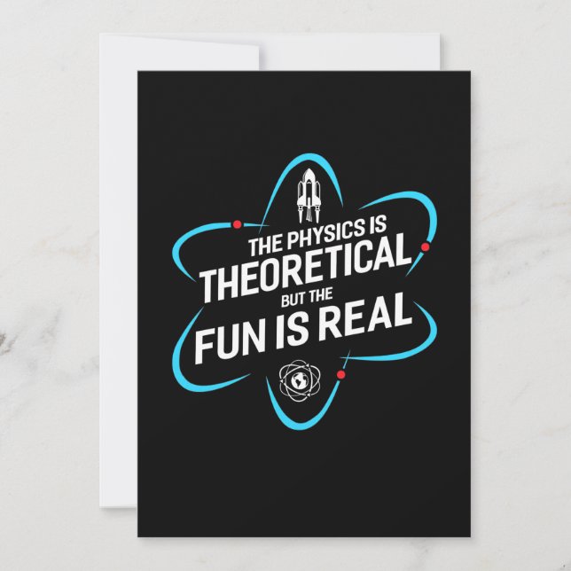 The Physics Is Theoretical But The Fun Is Real Save The Date (Front)