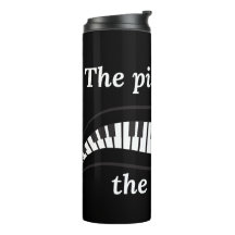 The pianist is the BOSS Thermal Tumbler