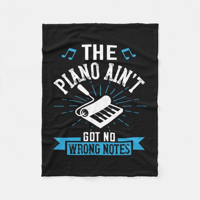 The Piano Ain’T Got No Wrong Notes 02 Fleece Blanket (Front)